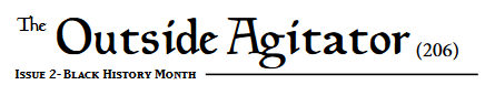 Nameplate for "The Outside Agitator (206)" magazine, from issue 2 "Black History Month"